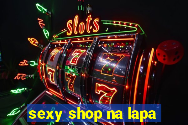 sexy shop na lapa